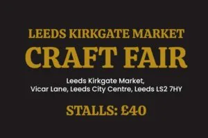 Leeds Kirkgate Market Craft Fair