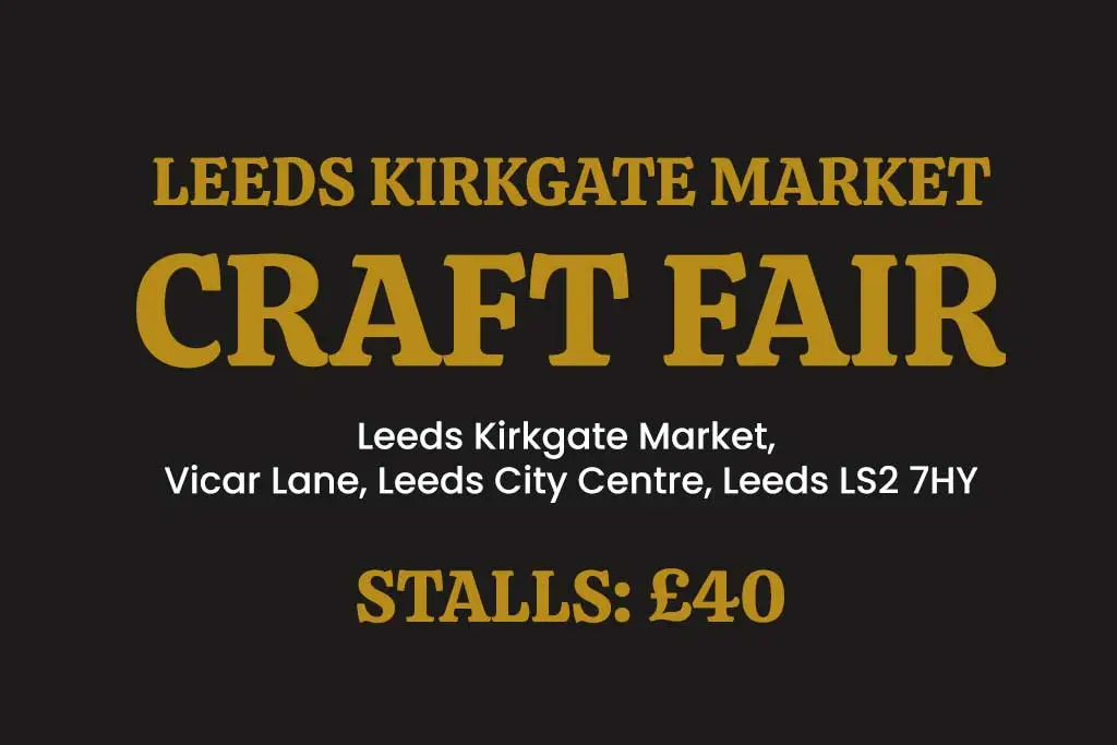 Leeds Kirkgate Market Craft Fair